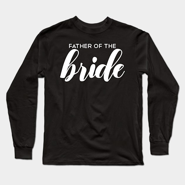 Father of the Bride Long Sleeve T-Shirt by vintageinspired